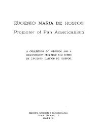 Portada:Eugenio María de Hostos: promoter of Pan Americanism / a collection of writings and a bibliography prepared and edited by Eugenio Carlos de Hostos