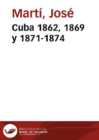 Portada:Cuba 1862, 1869 y 1871-1874 / obras escritas por José Martí en Cuba; edición de Pedro Pablo Rodríguez