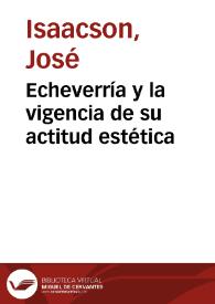 Portada:Echeverría y la vigencia de su actitud estética / José Isaacson