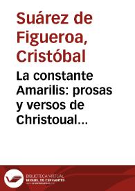 Portada:La constante Amarilis: prosas y versos de Christoual Suarez de Figueroa ; diuididos en quatro discursos... / Cristóbal Suárez de Figueroa