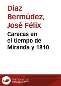 Portada:Caracas en el tiempo de Miranda y 1810 / José Félix Díaz Bermúdez