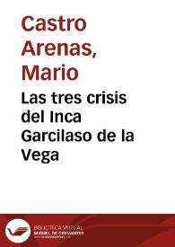 Portada:Las tres crisis del Inca Garcilaso de la Vega / Mario Castro Arenas