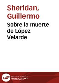 Portada:Sobre la muerte de López Velarde / Guillermo Sheridan