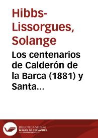 Portada:Los centenarios de Calderón de la Barca (1881) y Santa Teresa de Jesús (1882): un ejemplo de recuperación ideológica por el catolicismo integrista / Solange Hibbs-Lissorgues