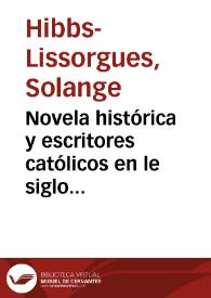 Portada:Novela histórica y escritores católicos en el siglo XIX: las marcas de un género / Solange Hibbs-Lissorgues