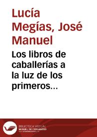 Portada:Los libros de caballerías a la luz de los primeros comentarios del Quijote: De los Ríos, Bowle, Pellicer y Clemencín / José Manuel Lucía Megías