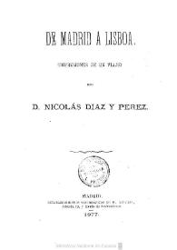 Portada:De Madrid á Lisboa: (impresiones de un viaje) / por Nicolás Díaz y Pérez