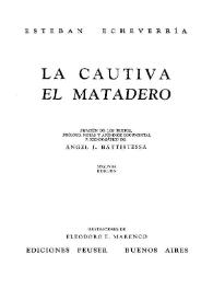 Portada:Prólogo a \"La cautiva. El matadero\" / Ángel J. Battistessa