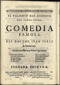 Portada:El valiente mas dichoso, Don Pedro Guiral / del doctor Iuan Perez de Montaluan
