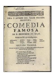 Portada:Vida y muerte del falso profeta Mahoma / de D. Francisco de Rojas