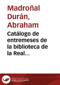 Portada:Catálogo de entremeses de la biblioteca de la Real Academia Española / Abraham Madroñal Durán