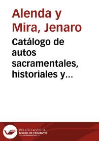 Portada:Catálogo de autos sacramentales, historiales y alegóricos / Jenaro Alenda y Mira