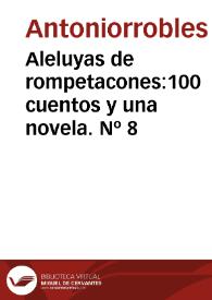 Portada:Aleluyas de rompetacones:100 cuentos y una novela. Nº 8 / Antoniorrobles