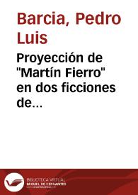 Portada:Proyección de \"Martín Fierro\" en dos ficciones de Borges / Pedro Luis Barcia