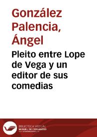 Portada:Pleito entre Lope de Vega y un editor de sus comedias / Ángel González Palencia