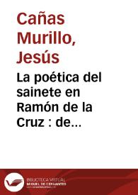 Portada:La poética del sainete en Ramón de la Cruz : de personajes, su tratamiento y su construcción / Jesús Cañas Murillo