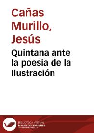 Portada:Quintana ante la poesía de la Ilustración / Jesús Cañas Murillo