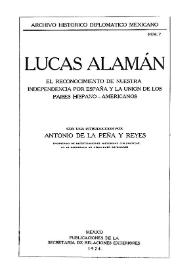 Portada:El reconocimiento de nuestra independencia por España y la unión de los países hispano-americanos / Lucas Alamán; con una introducción por Antonio de la Peña y Reyes