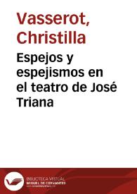 Portada:Espejos y espejismos en el teatro de José Triana / Christilla Vasserot