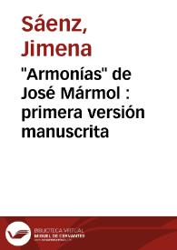 Portada:\"Armonías\" de José Mármol : primera versión manuscrita / Jimena Sáenz