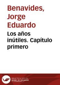 Portada:Los años inútiles. Capítulo primero / Jorge Eduardo Benavides