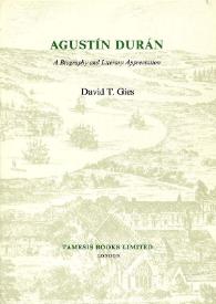 Portada:Agustín Durán : a biography and literary appreciation / David Thatcher Gies