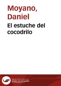 Portada:El estuche del cocodrilo / Daniel Moyano