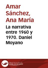 Portada:La narrativa entre 1960 y 1970. Daniel Moyano / Ana María Amar Sánchez