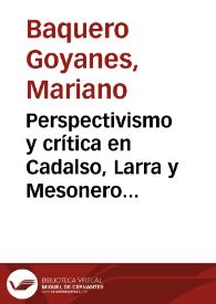 Portada:Perspectivismo y crítica en Cadalso, Larra y Mesonero Romanos / Mariano Baquero Goyanes