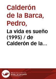 Portada:La vida es sueño (1995) [Ficha del espectáculo] /  de Calderón de la Barca ; versión de Fernando Urdiales