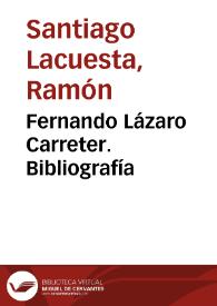 Portada:Fernando Lázaro Carreter. Bibliografía / Ramón Santiago Lacuesta