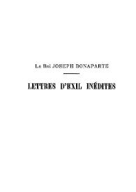 Portada:Le Roi Joseph Bonaparte. Lettres d´exil inédites (Amérique, Angleterre, Italie) / publiées avec une introduction, des notes et des commentires par Hector Fleischmann; d'après les documents originaux appartenant a M. le baron de Meneval