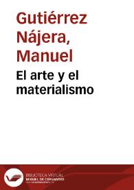 Portada:El arte y el materialismo / Manuel Gutiérrez Nájera; Remedios Mataix (ed. lit.)
