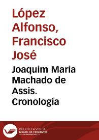 Portada:Joaquim Maria Machado de Assis. Cronología