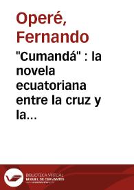 Portada:\"Cumandá\" : la novela ecuatoriana entre la cruz y la espada / Fernando Operé