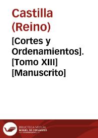 Portada:[Cortes y Ordenamientos].  [Tomo XIII]  [Manuscrito]
