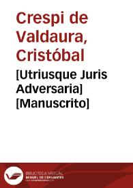 Portada:[Utriusque Juris Adversaria]  [Manuscrito]