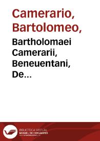 Portada:Bartholomaei Camerarii, Beneuentani, De praedestinatione dialogi tres : catholicus, dialogus primus, protestans, dialogus secundus,  Caluinus, dialogus tertius...