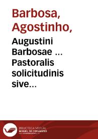 Portada:Augustini Barbosae ... Pastoralis solicitudinis sive de officio et potestate episcopi tripartita descriptio