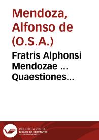 Portada:Fratris Alphonsi Mendozae ... Quaestiones quodlibeticae, et Relectio theologica, de Christi regno ac dominio...