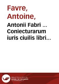 Portada:Antonii Fabri ... Coniecturarum iuris ciuilis libri viginti...