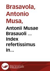 Portada:Antonii Musae Brasauoli ... Index refertissimus in omnes Galeni libros