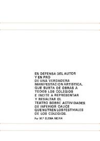 Portada:En defensa del autor y en pro de una verdadera manifestación artística, que surta de obras todos los colegios e incite a representar y resaltar el teatro sobre actividades de inferior cauce que nutren los festivales de los colegios / por M.ª Elena Neira