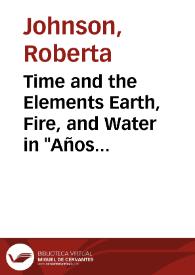 Portada:Time and the Elements Earth, Fire, and Water in \"Años y leguas\" / Roberta Johnson