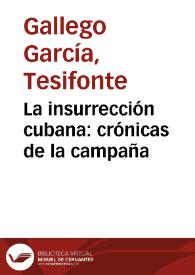 Portada:La insurrección cubana : crónicas de la campaña / Tesifonte Gallego.