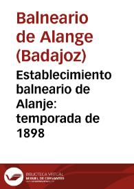 Portada:Establecimiento balneario de Alanje : temporada de 1898 / [director] Leopoldo Martinez Reguera.