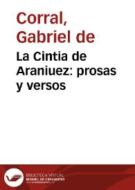 Portada:La Cintia de Araniuez : prosas y versos / por... Gabriel de Corral...