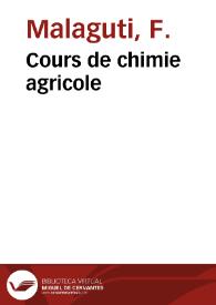 Portada:Cours de chimie agricole / professé en 1859 par F. Malaguti à la Faculté des Sciences de Rennes.