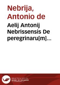 Portada:Aelij Antonij Nebrissensis De peregrinaru[m] dictionu[m] accentu.