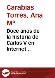 Portada:Doce años de la historia de Carlos V en Internet (2000-2002) / Ana María Carabias Torres